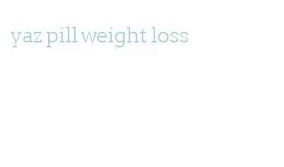 yaz pill weight loss