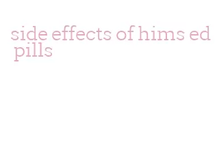 side effects of hims ed pills
