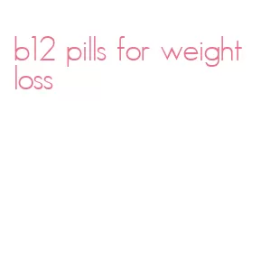b12 pills for weight loss