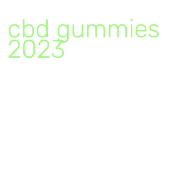 cbd gummies 2023