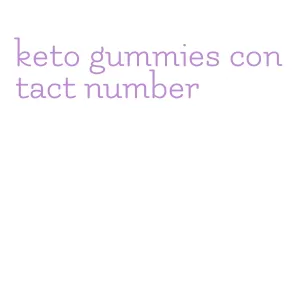 keto gummies contact number