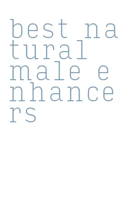 best natural male enhancers