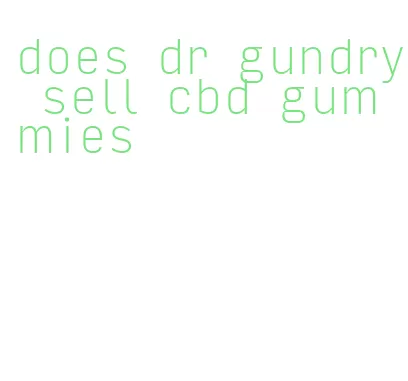does dr gundry sell cbd gummies
