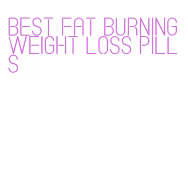 best fat burning weight loss pills