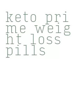 keto prime weight loss pills