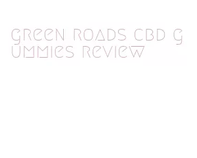 green roads cbd gummies review