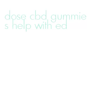 dose cbd gummies help with ed