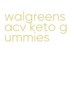 walgreens acv keto gummies
