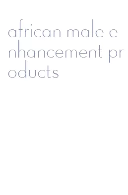 african male enhancement products