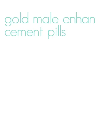 gold male enhancement pills