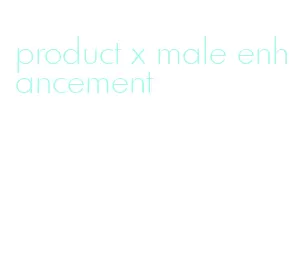 product x male enhancement