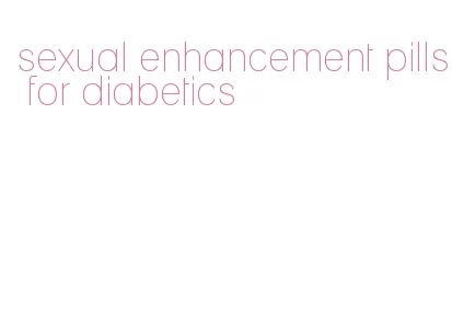 sexual enhancement pills for diabetics