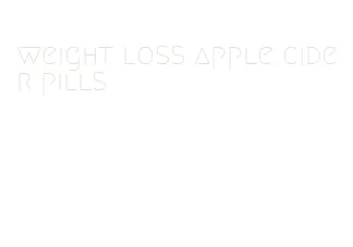 weight loss apple cider pills