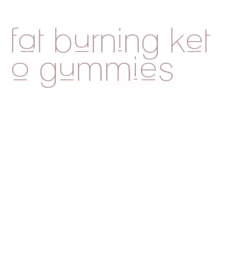 fat burning keto gummies