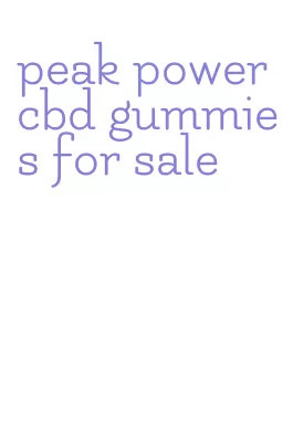 peak power cbd gummies for sale