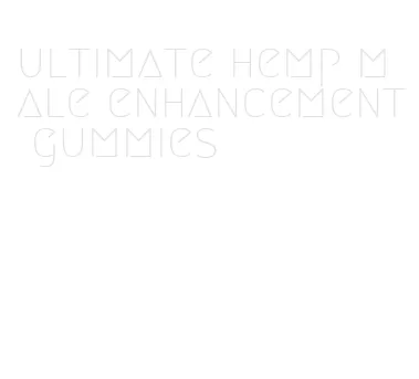 ultimate hemp male enhancement gummies