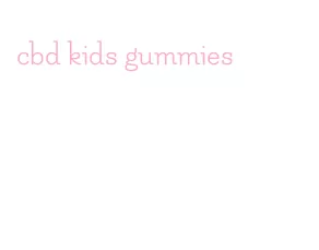 cbd kids gummies