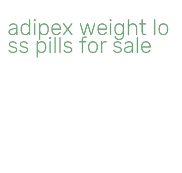 adipex weight loss pills for sale