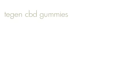 tegen cbd gummies