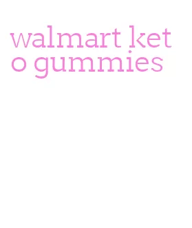 walmart keto gummies