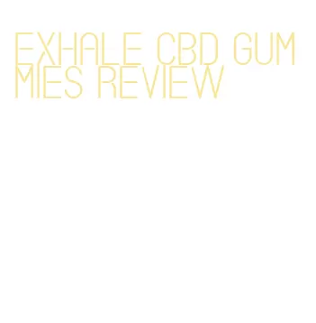 exhale cbd gummies review