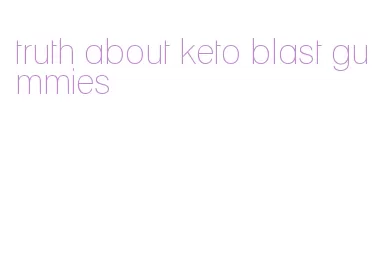 truth about keto blast gummies