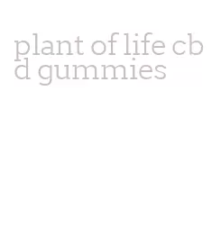 plant of life cbd gummies