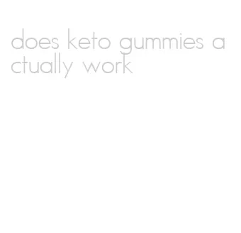 does keto gummies actually work