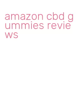 amazon cbd gummies reviews