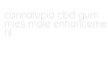 cannatopia cbd gummies male enhancement