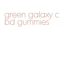 green galaxy cbd gummies