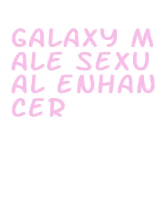 galaxy male sexual enhancer