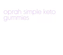 oprah simple keto gummies
