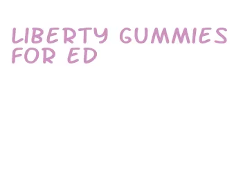 liberty gummies for ed