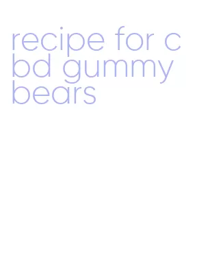 recipe for cbd gummy bears