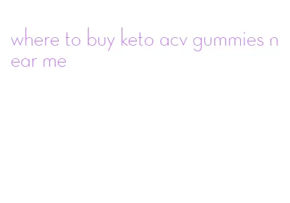 where to buy keto acv gummies near me