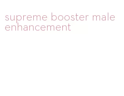 supreme booster male enhancement