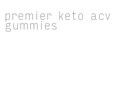 premier keto acv gummies