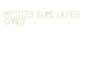mystery slime licker candy
