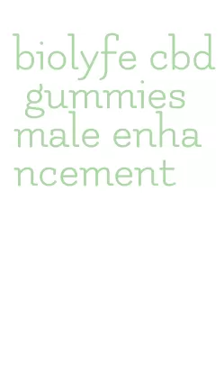 biolyfe cbd gummies male enhancement
