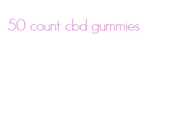 50 count cbd gummies