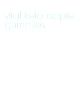 vital keto apple gummies