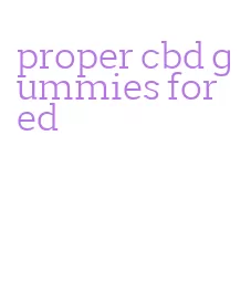 proper cbd gummies for ed