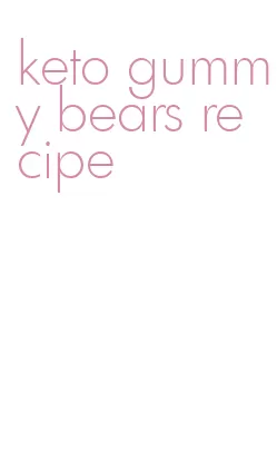 keto gummy bears recipe