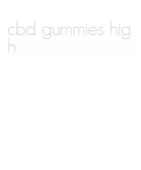 cbd gummies high