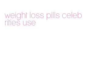 weight loss pills celebrities use
