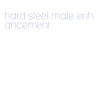 hard steel male enhancement