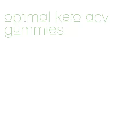 optimal keto acv gummies