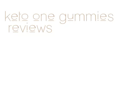 keto one gummies reviews
