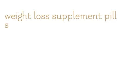 weight loss supplement pills